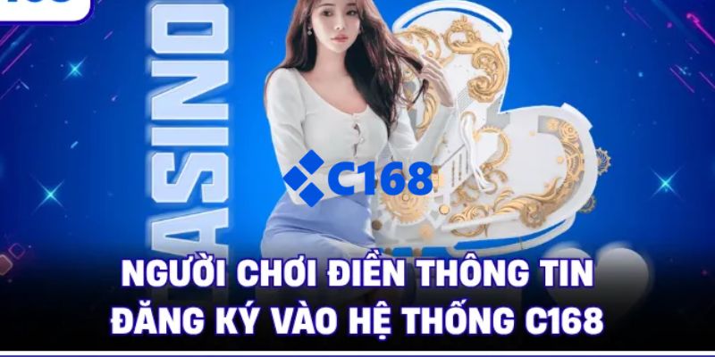 C168 - Link Trang Chủ C168.COM Chính Thức T7/2026 Nhận +168K 28 Các bước đăng ký C168 cơ bản dành cho người chơi mới