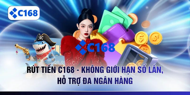 C168 - Link Trang Chủ C168.COM Chính Thức T7/2026 Nhận +168K 29 Rút tiền thưởng thắng cá cược về tài khoản ngân hàng cá nhân